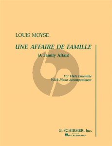 Moyse Une Affair de Famille Picc.- 4 Fl. [C]-Alto Fl.- Bass Fl.-Piano (Score/Parts)
