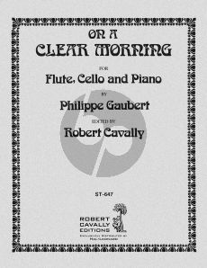 Gaubert 3 Aquarelles No.1 On a Clear Morning Flute-Cello and Piano (Robert Cavally)