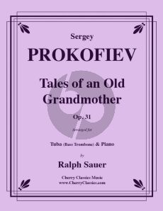 Prokofieff Tales of an old Grandmother Op.31 Tuba (or Bass Trombone)-Piano (transcr. by Ralph Sauer)