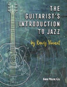 Vincent The Guitarist's Introduction to Jazz (The Ultimate Jazz Guitar Reference Book)