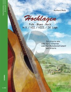 Blady Hochlagen für Gitarre (Folk - Blues - Rock in V. / VII. /VIII. /IX Lage)