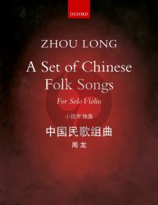 Zhou Long A Set of Chinese Folk Songs for Violin solo