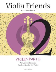 Hamalainen Violin Friends 2 Violin Part 2 (A collection of duos, classical repertoire, exercises and easy concertinos for Violin)
