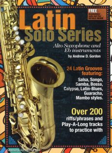 Latin Solo Series for Alto Saxophone and Eb instruments Book with Mp3 files (24 Latin Grooves)