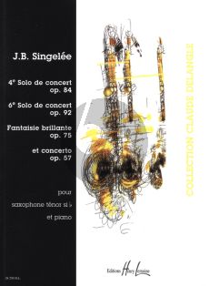 Singelee 4e Solo de Concert op.84 - 6e Solo de Concert Op.75 - Concert Op.57 Saxophone Tenor et Piano (Claude Delangle) (advanced)