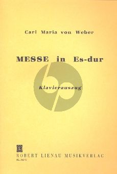 Weber Messe Es dur "Freischütz-Messe" Soli - Chor und Orchester (Klavierauszug)