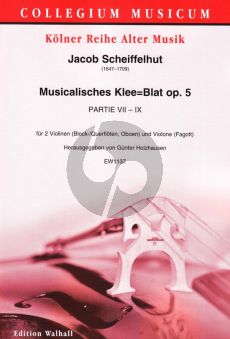 Scheiffelhut Musikalisches Klee=Blat Op. 5 Partie 7 - 9 Partitur und Stimmen (für 2 Violinen (Block-/Querflöten, Oboen) und Violone (Fagott)) (Herausgegeben von Gunther Holzhausen)