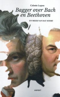 Lupus Bagger over Bach en Beethoven (en meer van dat soort) (Paperback)