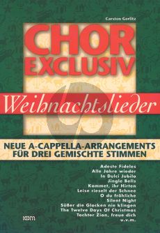 Chor Exclusif Weihnachtslieder 3 Gemischte Stimmen (arr. Carsten Gerlitz)