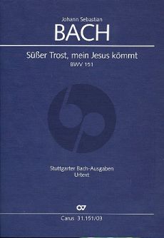 Bach Kantate BWV 151 Süßer Trost, mein Jesus kömmt Soli-Chor-Orch. Klavierauszug