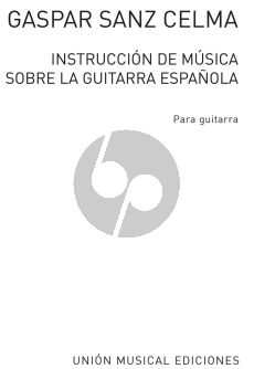 Sanz Instruccion De Musica Sobre La Guitarra Espanola for Guitar (Libros I, II, III)
