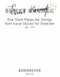 5 Short Pieces for Strings Op.116