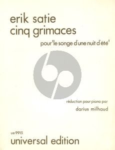 Satie 5 Grimaces Klavier (reduction piano Darius Milhaud) (pour le songe d'une nuit d'ete)