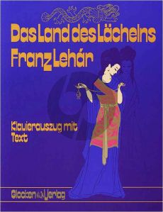 Lehar Das Land des Lachelns (KA) (Komische Operette in 3 Akten nach Viktor Leon)