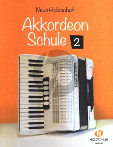Neue Holzschuh Akkordeon Schule Vol.2