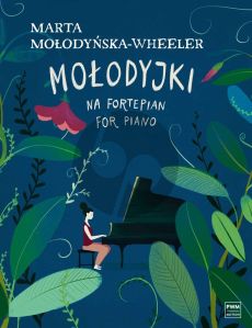 Molodynska-Wheeler Mołodyjki for Piano