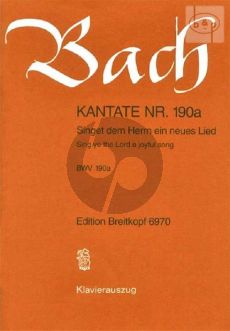 Kantate No.190A BWV 190A - Singet dem Herrn ein neues Lied