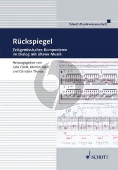 Thorau Ruckspiegel. Zeitgenossisches Komponieren in Dialog mit alterer Musik (Hardcover) (272 pag.) (germ.)