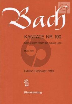 Bach Kantate No.190 BWV 190 - Singet dem Herrn ein neues Lied (Deutsch) (KA)