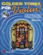 Golden Tunes for Violin! (1st. Position) (Bk-Cd) (10 Famous Songs and Evergreens) (Ed Wennink) (grade 3)