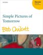 Chilcott Simple Pictures of Tomorrow (SATB-SATB)