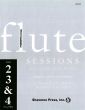 Gearhart Wilkins Flute Sessions - An Ensemble Collection for 2 - 3 - 4 Flutes Score
