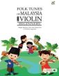 Musaeva Folk Tunes of Malaysia for Violin Violin Book