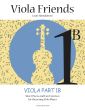 Hamalainen Viola Friends 1B: Viola Part 1B (Short Pieces and Fun Exercises for the Young Viola Player)