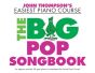 Thompson The Big Pop Songbook (John Thompson's Easiest Piano Course)
