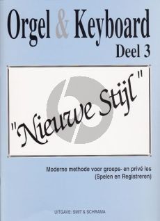 Smit-Schrama Orgel & Keyboard Nieuwe Stijl Vol. 3