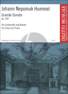 Hummel Grande Sonate A-dur Op. 104 Violoncello und Klavier (edited by Hans Kann)