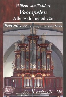 Twillert Voorspelen over alle Psalmmelodieën 5 ( 121-150 ) Orgel