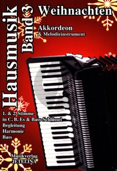 Album Hausmusik Vol.3 Weihnachten fur Variable Ensemble Partitur und Stimmen (2 Melodiestimmen (in C Bb und Es), Begleitung (Akkordeon oder Klavier) sowie Harmonie-Stimme (z.B. Gitarre) und Bass) (Bearbeitet G. Hummel)