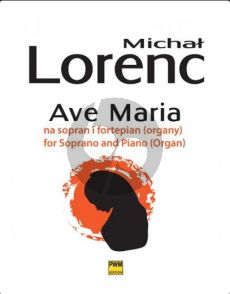 Lorenc Ave Maria form the film Provocateur Soprano Voice and Piano or Organ (English/Polish)