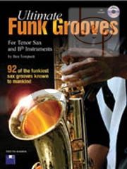 Ultimate Funk Grooves for Tenor Sax & Bb Instruments Book with Audio Online