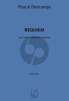 Descamps Requiem 4 Solistes, Choeur & Orchestre (Partition Chant et Piano)