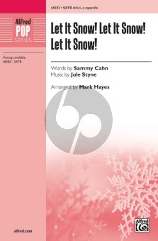 Styne Let It Snow! Let It Snow! Let It Snow! for SATB divisi a Cappella (Words Sammy Cahn) (Arranged by Mark Hayes)