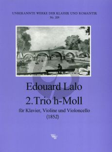 Lalo Trio No. 2 h-Moll Violine-Violoncello und Klavier (1852)