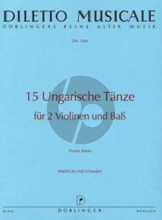 15 Ungarische Tanze 2 Violinen und Basso (Part./St.immen) (Ferenc Bonis)