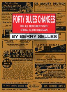 Selles 40 Blues Changes for all Instruments (with special guitar diagrams)