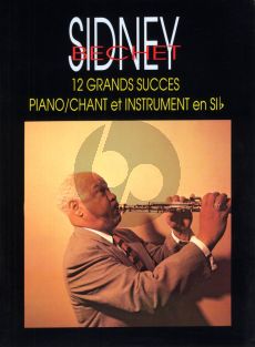 Bechet 12 Grands Succes de Sydney Bechet pour Piano, Chant et Instruments en SIb