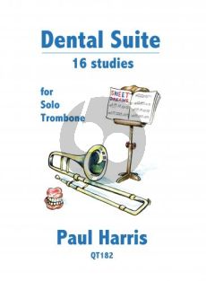 Harris Dental Suite - 16 Studies for Solo Trombone