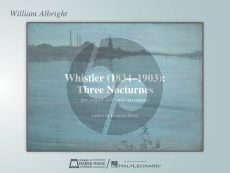 Albright Whistler (1834-1903): Three Nocturnes (Organ with Assistans) (edited by Douglas Reed)