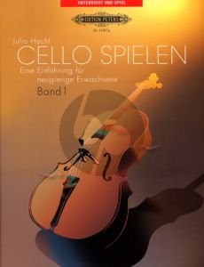 Hecht Cello Spielen Vol.1 Eine Einfuhrung fur Neugierige Erwachsene