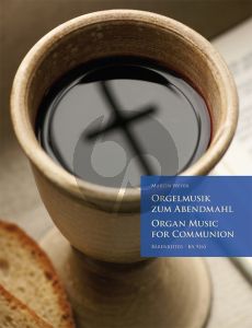 Orgelmusik zum Abendmahl (Organ Music for Communion) (edited by Martin Weyer)