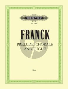 Franck Praeludium, Choral und Fuge h-Moll fur Klavier (Herausgeber Emil von Sauer)
