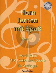 Rapp Horn lernen mit Spass Vol.1 Buch mit Cd (150 Lieder und Duette fur Anfanger)