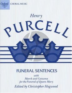 Purcell Funeral Sentences with March and Canzona for the Funeral of Queen Mary (SATB-Organ) (edited by Christopher Hogwood)