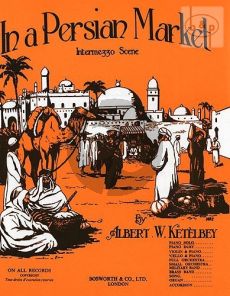 Ketelbey In a Persian Market (Intermezzo Scene)