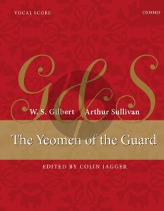Gilbert-Sullivan The Yeomen of the Guard Vocal Score (edited by Colin Jagger)